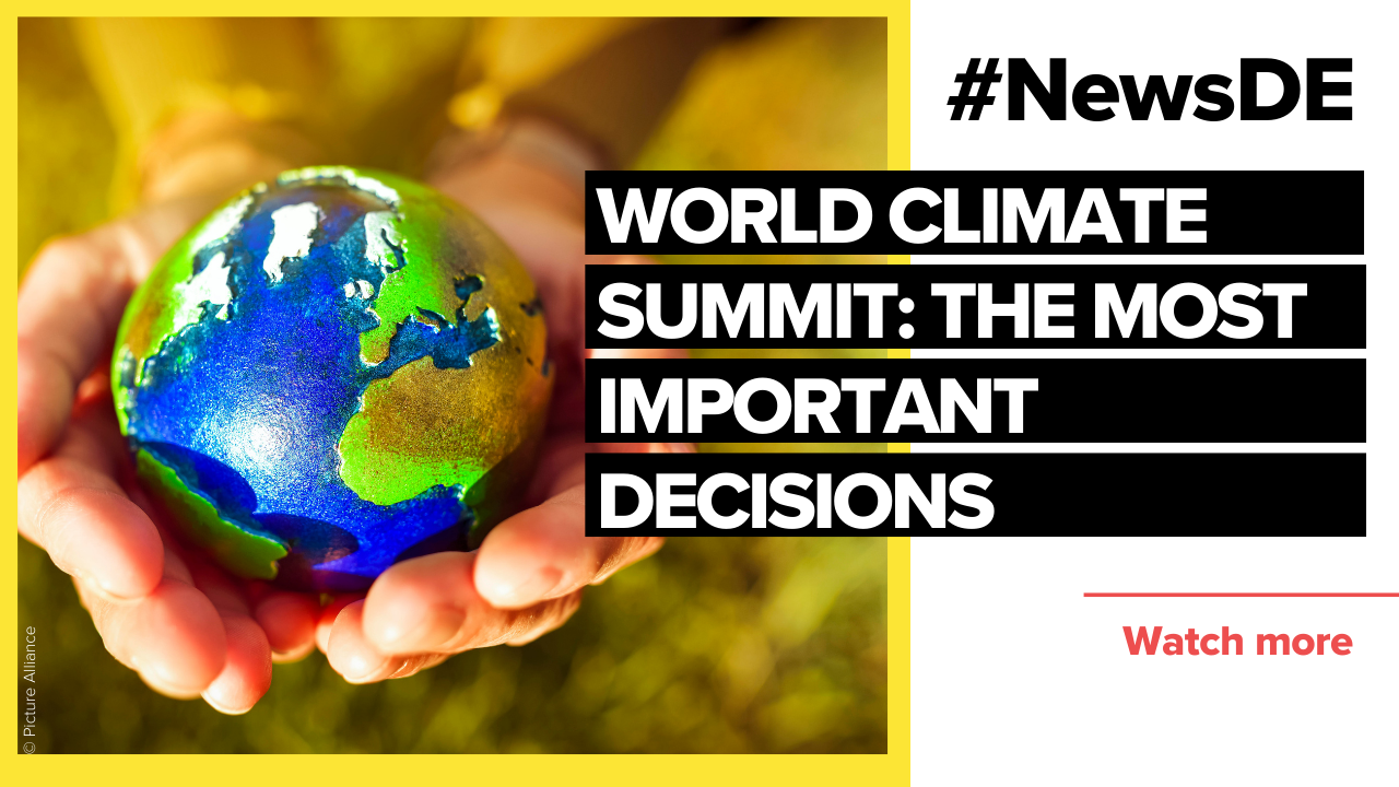 World Climate Summit The most important decisions at a glance